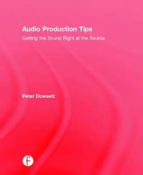 Dowsett |  Audio Production Tips | Buch |  Sack Fachmedien