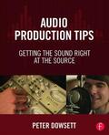 Dowsett |  Audio Production Tips | Buch |  Sack Fachmedien