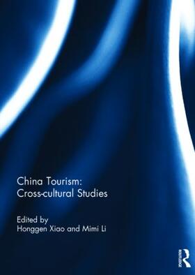 Xiao / Li |  China Tourism: Cross-cultural Studies | Buch |  Sack Fachmedien