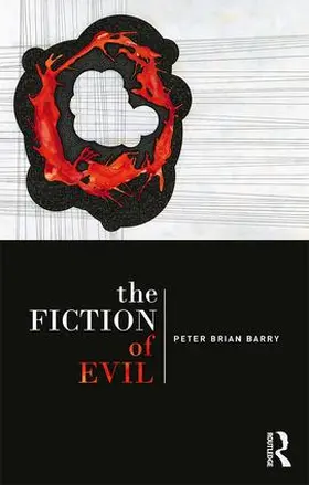 Barry |  The Fiction of Evil | Buch |  Sack Fachmedien