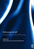 Barclay / Richardson |  Performing the Self | Buch |  Sack Fachmedien