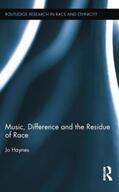 Haynes |  Music, Difference and the Residue of Race | Buch |  Sack Fachmedien