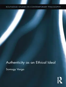 Varga |  Authenticity as an Ethical Ideal | Buch |  Sack Fachmedien