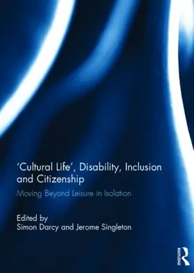 Darcy / Singleton |  'Cultural Life', Disability, Inclusion and Citizenship | Buch |  Sack Fachmedien