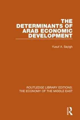 Sayigh |  The Determinants of Arab Economic Development | Buch |  Sack Fachmedien
