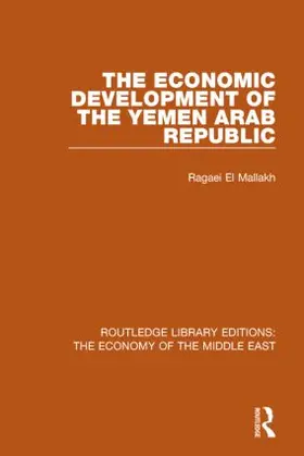 Al Mallakh / el Mallakh |  The Economic Development of the Yemen Arab Republic | Buch |  Sack Fachmedien