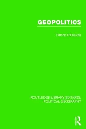 O'Sullivan | Geopolitics (Routledge Library Editions | Buch | 978-1-138-81029-7 | sack.de