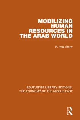 Shaw |  Mobilizing Human Resources in the Arab World | Buch |  Sack Fachmedien