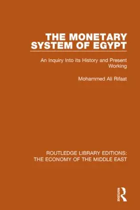 Rifaat |  The Monetary System of Egypt (RLE Economy of Middle East) | Buch |  Sack Fachmedien