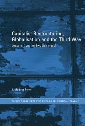 Ryner |  Capitalist Restructuring, Globalization and the Third Way | Buch |  Sack Fachmedien