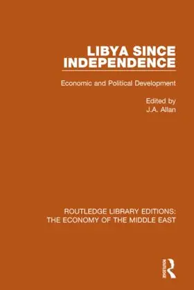 Allan |  Libya Since Independence (RLE Economy of Middle East) | Buch |  Sack Fachmedien