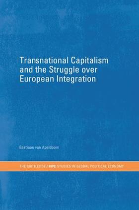 van Apeldoorn |  Transnational Capitalism and the Struggle over European Integration | Buch |  Sack Fachmedien