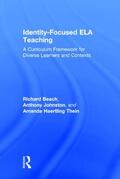 Beach / Johnston / Thein |  Identity-Focused ELA Teaching | Buch |  Sack Fachmedien