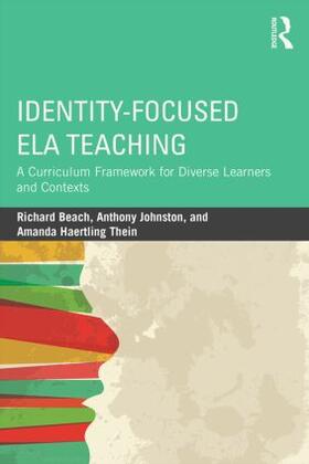 Beach / Johnston / Thein | Identity-Focused ELA Teaching | Buch | 978-1-138-81203-1 | sack.de