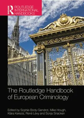Body-Gendrot / Hough / Kerezsi |  The Routledge Handbook of European Criminology | Buch |  Sack Fachmedien