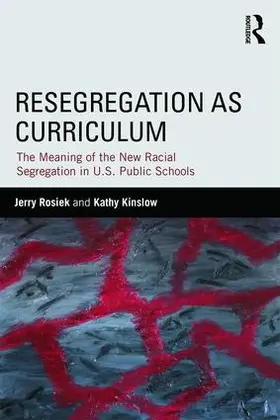 Rosiek / Kinslow |  Resegregation as Curriculum | Buch |  Sack Fachmedien