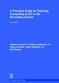 Connell / Edwards / Hramiak |  A Practical Guide to Teaching Computing and ICT in the Secondary School | Buch |  Sack Fachmedien