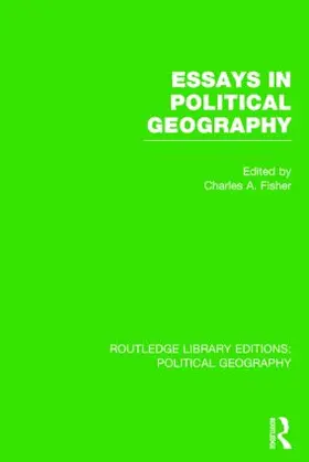 Fisher |  Essays in Political Geography (Routledge Library Editions: Political Geography) | Buch |  Sack Fachmedien