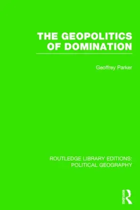 Parker | The Geopolitics of Domination (Routledge Library Editions | Buch | 978-1-138-81334-2 | sack.de