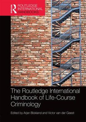 Blokland / van der Geest |  The Routledge International Handbook of Life-Course Criminology | Buch |  Sack Fachmedien