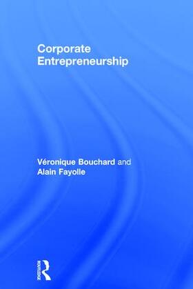 Bouchard / Fayolle | Corporate Entrepreneurship | Buch | 978-1-138-81367-0 | sack.de
