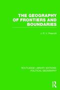 Prescott |  The Geography of Frontiers and Boundaries (Routledge Library Editions: Political Geography) | Buch |  Sack Fachmedien