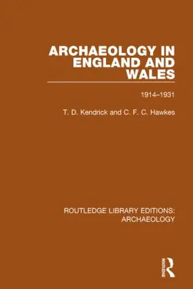 Kendrick / Hawkes |  Archaeology in England and Wales 1914 - 1931 | Buch |  Sack Fachmedien