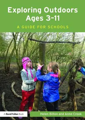 Bilton / Crook |  Exploring Outdoors Ages 3-11 | Buch |  Sack Fachmedien