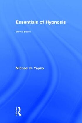 Yapko | Essentials of Hypnosis | Buch | sack.de