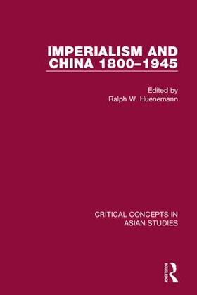 Huenemann | Imperialism and China 1800-1945 CC 4V | Buch | 978-1-138-81434-9 | sack.de