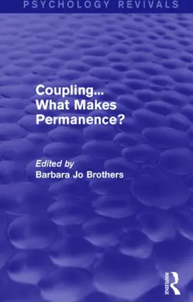 Brothers | Coupling... What Makes Permanence? (Psychology Revivals) | Buch | 978-1-138-81540-7 | www.sack.de