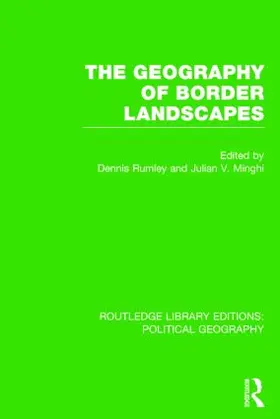 Rumley / Minghi |  The Geography of Border Landscapes (Routledge Library Editions | Buch |  Sack Fachmedien