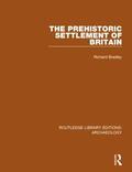 Bradley |  The Prehistoric Settlement of Britain | Buch |  Sack Fachmedien
