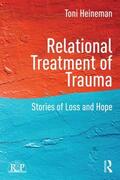 Heineman |  Relational Treatment of Trauma | Buch |  Sack Fachmedien