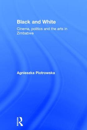 Piotrowska | Black and White | Buch | 978-1-138-81785-2 | sack.de