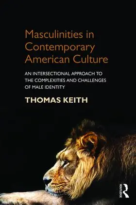 Keith |  Masculinities in Contemporary American Culture | Buch |  Sack Fachmedien