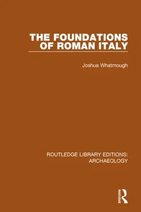 Whatmough |  The Foundations of Roman Italy | Buch |  Sack Fachmedien