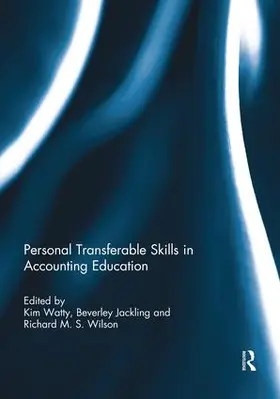 Watty / Jackling / Wilson |  Personal Transferable Skills in Accounting Education | Buch |  Sack Fachmedien