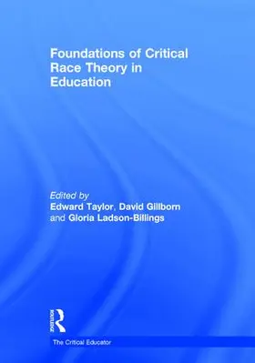 Taylor / Gillborn / Ladson-Billings | Foundations of Critical Race Theory in Education | Buch | 978-1-138-81944-3 | sack.de