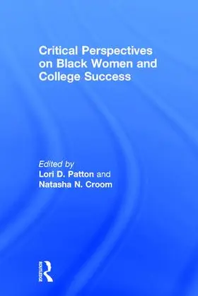 Patton / Croom |  Critical Perspectives on Black Women and College Success | Buch |  Sack Fachmedien