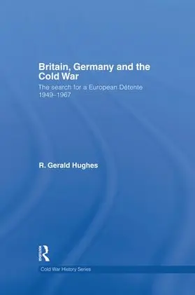 Hughes | Britain, Germany and the Cold War | Buch | 978-1-138-81967-2 | sack.de