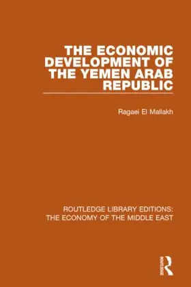 Al Mallakh / el Mallakh |  The Economic Development of the Yemen Arab Republic | Buch |  Sack Fachmedien