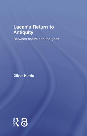 Harris |  Lacan's Return to Antiquity | Buch |  Sack Fachmedien