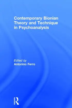 Ferro |  Contemporary Bionian Theory and Technique in Psychoanalysis | Buch |  Sack Fachmedien