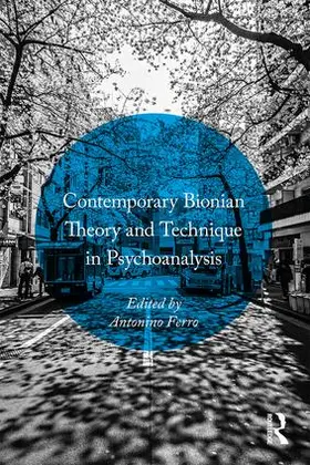 Ferro |  Contemporary Bionian Theory and Technique in Psychoanalysis | Buch |  Sack Fachmedien