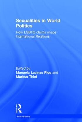 Lavinas Picq / Thiel | Sexualities in World Politics | Buch | 978-1-138-82068-5 | sack.de
