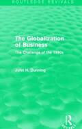 Dunning |  The Globalization of Business (Routledge Revivals) | Buch |  Sack Fachmedien