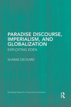 Deckard |  Paradise Discourse, Imperialism, and Globalization | Buch |  Sack Fachmedien