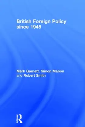Garnett / Mabon / Smith |  British Foreign Policy since 1945 | Buch |  Sack Fachmedien