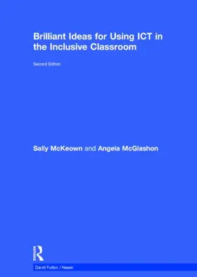 McKeown / McGlashon |  Brilliant Ideas for Using ICT in the Inclusive Classroom | Buch |  Sack Fachmedien